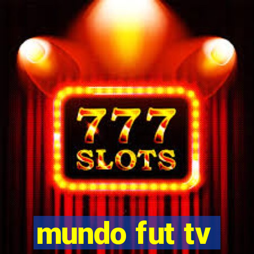 mundo fut tv